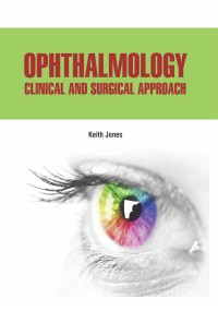 Ophthalmology: Clinical and Surgical Approach