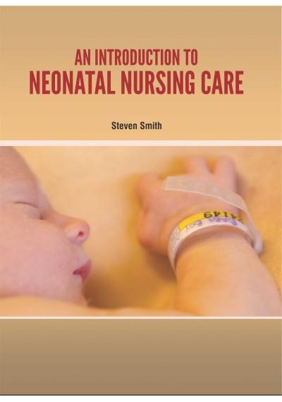 An Introduction to Neonatal Nursing Care