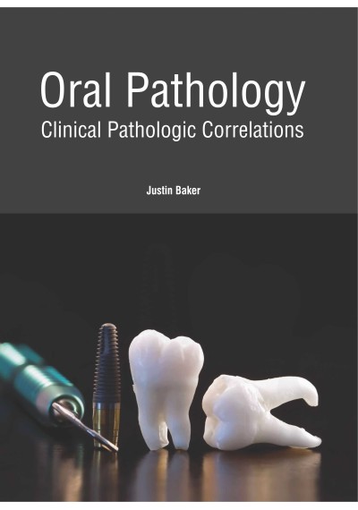 Oral Pathology: Clinical Pathologic Correlations