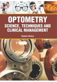 Optometry : Science, Techniques and Clinical Management