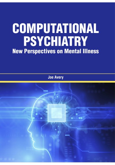 Computational Psychiatry: New Perspectives on Mental Illness