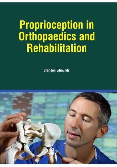 Proprioception in Orthopaedics and Rehabilitation