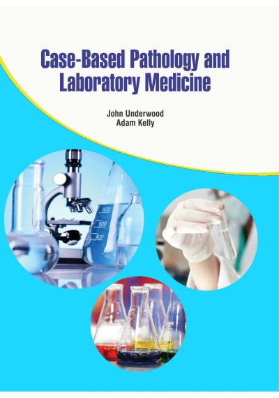 Case-Based Pathology and Laboratory Medicine