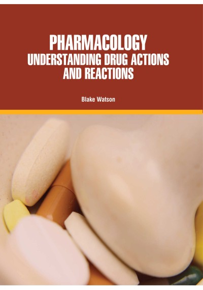 Pharmacology: Understanding Drug Actions and Reactions