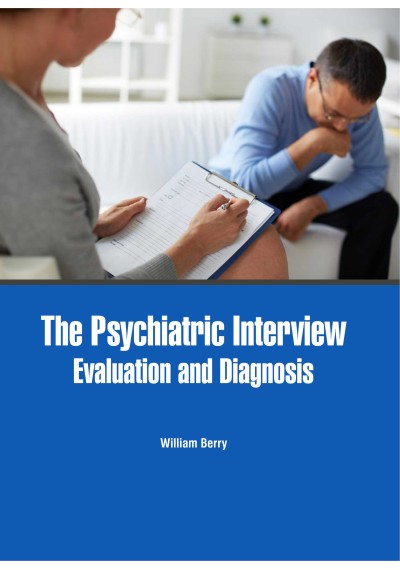 The Psychiatric Interview: Evaluation and Diagnosis