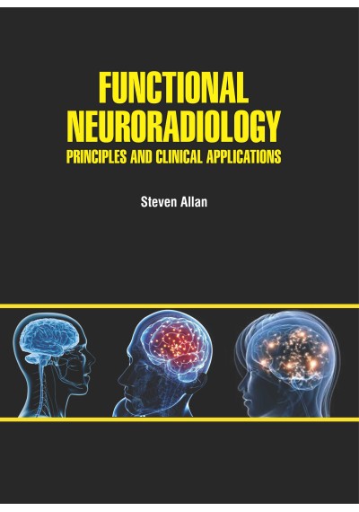 Functional Neuroradiology: Principles and Clinical Applications