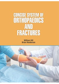 Concise System of Orthopaedics and Fractures