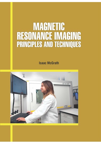 Magnetic Resonance Imaging: Principles and Techniques