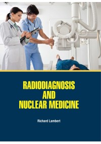 Radiodiagnosis and Nuclear Medicine