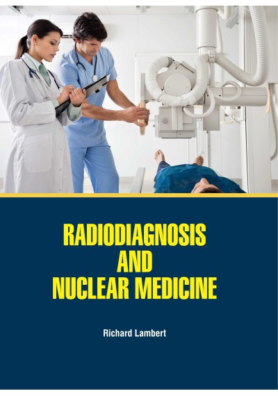 Radiodiagnosis and Nuclear Medicine