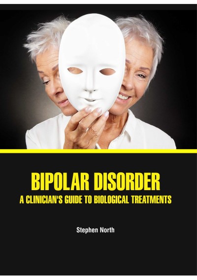 Bipolar Disorder - A Clinician's Guide to Biological Treatments